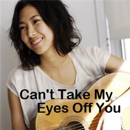 Can��t Take My Eyes Off You ������